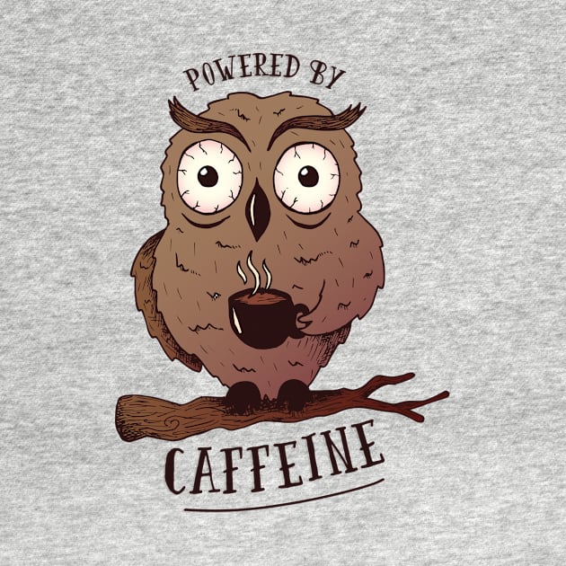 Powered by Caffeine - Coffee Love Funny Design by LR_Collections